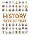 History Year by Year (The Ultimate Visual Guide to the Events that Shaped the World) by DK, 9780744091991