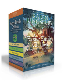 A Baxter Family Children Complete Paperback Collection (Boxed Set) (Best Family Ever; Finding Home; Never Grow Up; Adventure Awaits; Being Baxters) by Karen Kingsbury, Tyler Russell, 9781665943925