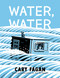 Water, Water - 9780735270053 by Cary Fagan, Jon McNaught, 9780735270053