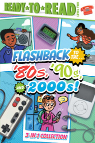 Flashback to the . . . '80's, '90s, and 2000s! by Gloria Cruz, Patty Michaels, Sarah Rebar, 9781665947633