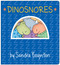 Dinosnores (Oversized Lap Board Book) by Sandra Boynton, Sandra Boynton, 9781665948999
