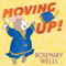 Moving Up! (A Graduation Celebration) by Rosemary Wells, Rosemary Wells, 9781665952354