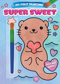 My First Painting: Super Sweet! by Editors of Silver Dolphin Books, 9781667205939