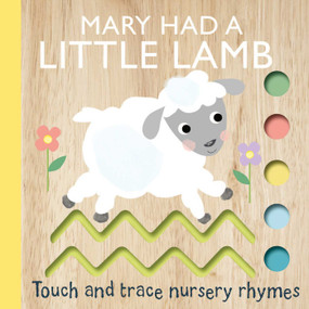 Touch and Trace Nursery Rhymes: Mary Had a Little Lamb by Editors of Silver Dolphin Books, 9781667205977
