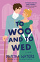 To Woo and to Wed (A Novel) by Martha Waters, 9781668007921
