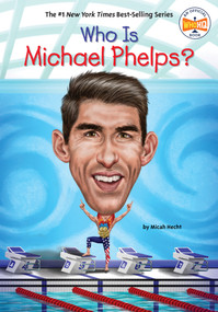 Who Is Michael Phelps? - 9781524791025 by Micah Hecht, Who HQ, Manuel Gutierrez, 9781524791025