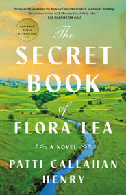 The Secret Book of Flora Lea (A Novel) - 9781668011843 by Patti Callahan Henry
