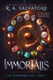 Immortalis (The DemonWars Saga, Book 7) by R. A. Salvatore, 9781668018248