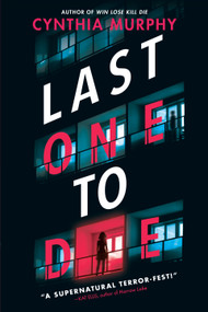 Last One to Die by Cynthia Murphy, 9780593705544