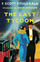 The Last Tycoon (An Unfinished Novel) by F. Scott Fitzgerald, 9781668047996