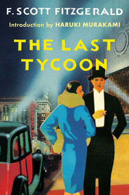 The Last Tycoon (An Unfinished Novel) by F. Scott Fitzgerald, 9781668047996