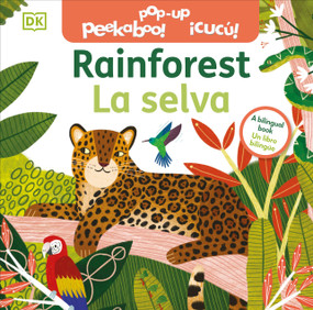 Bilingual Pop-Up Peekaboo! Rainforest - La selva by DK, 9780744094053