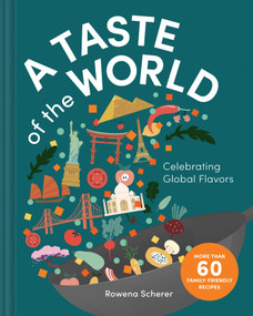 A Taste of the World (Celebrating Global Flavors (Cooking with Kids)) by Rowena Scherer, 9781685551728