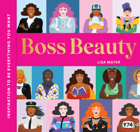 Boss Beauty (Inspiration to Be Everything You Want) by Lisa Mayer, 9781685553487