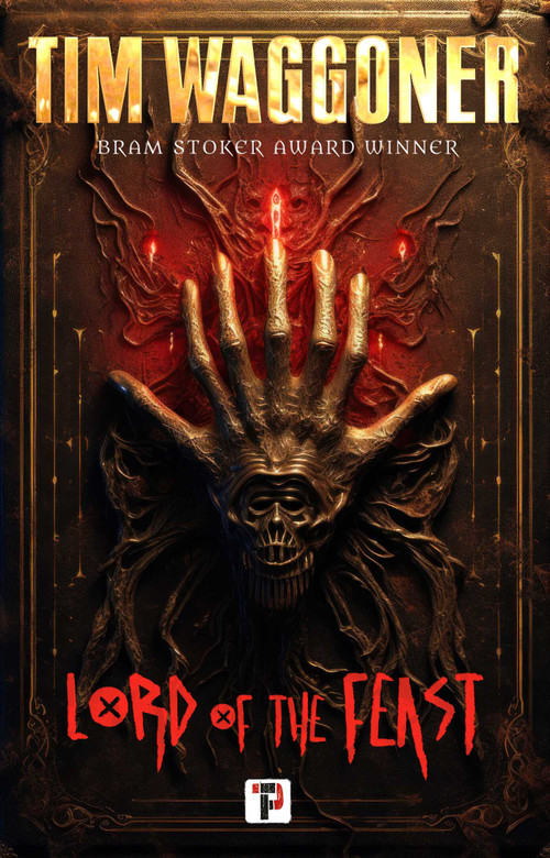 Lord of the Feast by Tim Waggoner, 9781787586369