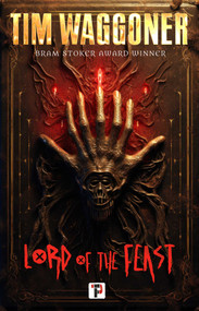 Lord of the Feast by Tim Waggoner, 9781787586369