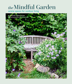 Mindful Garden (Serene spaces for outdoor living) by Stephanie Donaldson, 9781788795951
