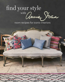 Find Your Style with Annie Sloan (Room recipes for iconic interiors) by Annie Sloan, 9781800652996