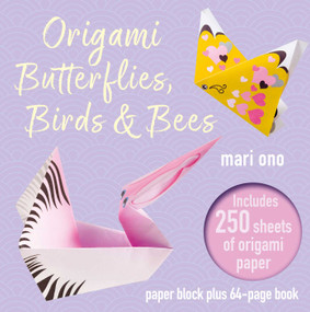 Origami Butterflies, Birds & Bees (Paper block plus 64-page book) by Mari Ono, 9781800653030