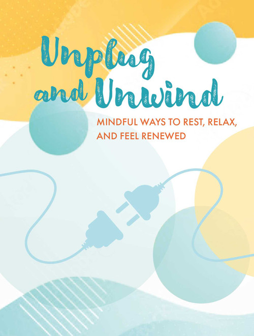 Unplug and Unwind (Mindful ways to rest, relax, and feel renewed) by CICO Books, 9781800653061