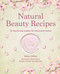 Natural Beauty Recipes (35 step-by-step projects for homemade beauty) by Karen Gilbert, 9781800653085
