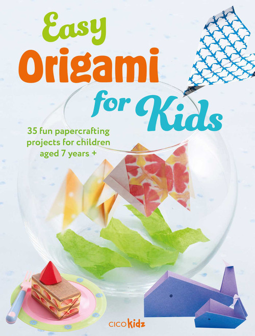 Easy Origami for Kids (35 fun papercrafting projects for children aged 7 years +) by CICO Kidz, 9781800653160