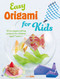 Easy Origami for Kids (35 fun papercrafting projects for children aged 7 years +) by CICO Kidz, 9781800653160