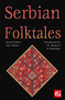 Serbian Folktales by J.K. Jackson, Margaret H. Beissinger, 9781804177839