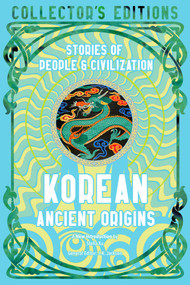 Korean Ancient Origins (Stories of People & Civilization) by Stella Xu, J.K. Jackson, 9781804177846