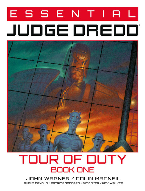 Essential Judge Dredd: Tour of Duty Book 1 by John Wagner, Colin MacNeil, Patrick Goddard, Nick Dyer, Kev Walker, Rufus Dayglo, 9781837860951