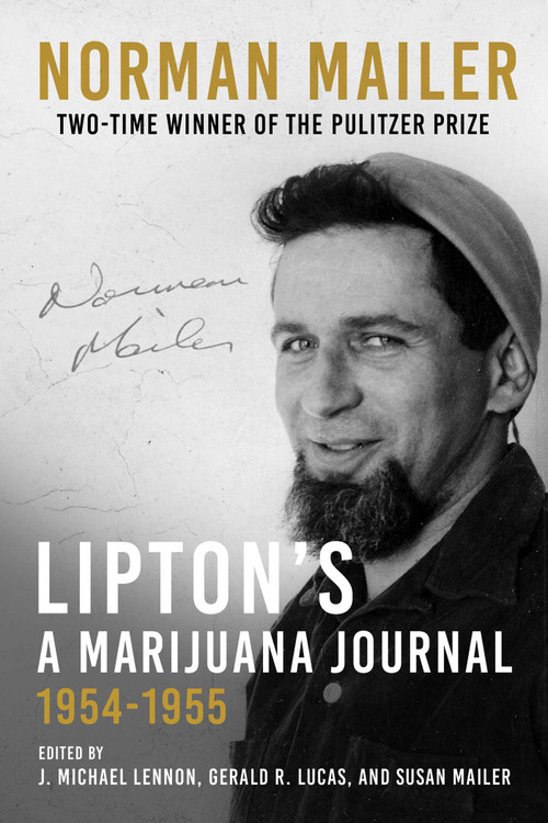 Lipton's, A Marijuana Journal (1954-1955) by Norman Mailer, J. Michael Lennon, Gerald R. Lucas, Susan Mailer, 9781956763874