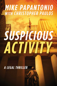 Suspicious Activity (A Legal Thriller) by Mike Papantonio, Christopher Paulos, 9781956763898