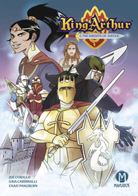King Arthur and the Knights of Justice by Joe Corallo, Gaia Cardinali, 9781960578600