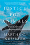 Justice for Animals (Our Collective Responsibility) - 9781982102517 by Martha C. Nussbaum