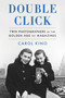 Double Click (Twin Photographers in the Golden Age of Magazines) by Carol Kino, 9781982113049