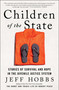 Children of the State (Stories of Survival and Hope in the Juvenile Justice System) - 9781982116378 by Jeff Hobbs, 9781982116378