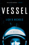 Vessel (A Novel) - 9781982121099 by Lisa A. Nichols, 9781982121099