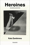 Heroines, new edition by Kate Zambreno, Jamie Hood, 9781635902082