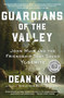 Guardians of the Valley (John Muir and the Friendship that Saved Yosemite) - 9781982144470 by Dean King