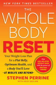 The Whole Body Reset (Your Weight-Loss Plan for a Flat Belly, Optimum Health and a Body You'll Love at Midlife and Beyond) - 9781982160166 by Stephen Perrine, Heidi Skolnik, AARP, 9781982160166