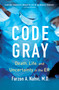 Code Gray (Death, Life, and Uncertainty in the ER) - 9781982160319 by Farzon A Nahvi