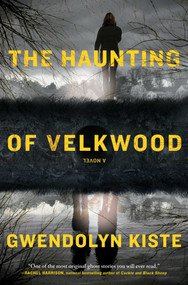 The Haunting of Velkwood by Gwendolyn Kiste, 9781982172374