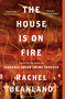 The House Is on Fire - 9781982186159 by Rachel Beanland