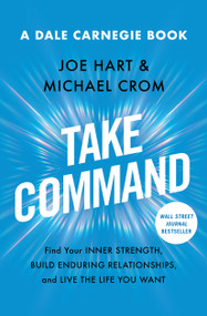 Take Command (Find Your Inner Strength, Build Enduring Relationships, and Live the Life You Want) - 9781982190118 by Joe Hart, Michael A. Crom