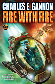 Fire with Fire, Third Edition by Charles E. Gannon, 9781982193225