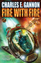Fire with Fire, Third Edition by Charles E. Gannon, 9781982193225
