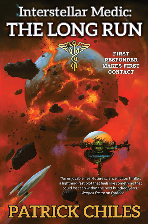 Interstellar Medic: The Long Run by Patrick Chiles, 9781982193287