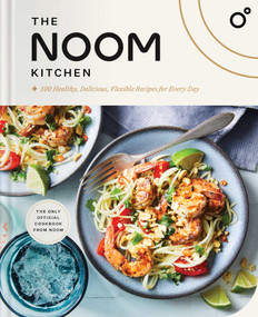 The Noom Kitchen (100 Healthy, Delicious, Flexible Recipes for Every Day) by Noom, 9781982194345