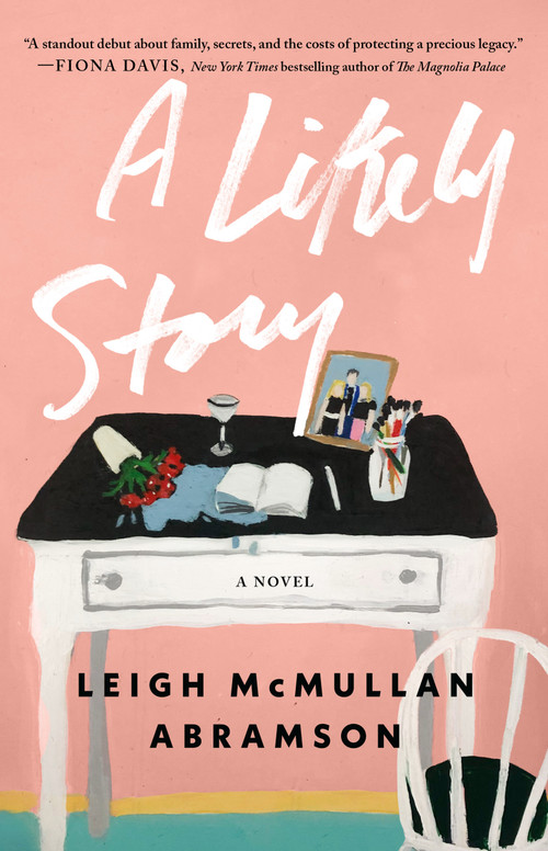 A Likely Story (A Novel) - 9781982199258 by Leigh McMullan Abramson