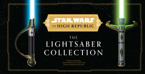 Star Wars: The High Republic: The Lightsaber Collection by Daniel Wallace, Lukasz Liszko, Ryan Valle, 9798886630848